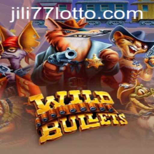 Exploring the Thrills of WildBullets and the Phenomenon of Jili 77